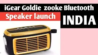 iGear Goldie zooke Bluetooth speaker launch india || tech braking news