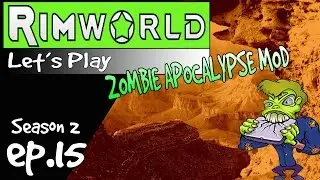 Let's Play RimWorld Gameplay ZOMBIE APOCALYPSE MOD!! | Part 15 - SORRY ELFWYN!  RimWorld Modded