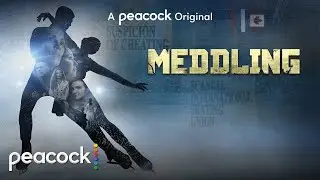 Meddling | Official Trailer | Peacock Original