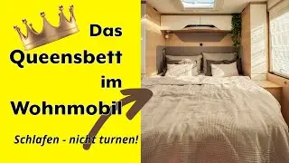 Das Queensbett: F&uuml;r alle, die im Wohnmobil schlafen wollen &ndash; nicht turnen!