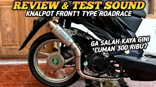 REVIEW & TEST SOUND KNALPOT FRONT1 TYPE ROAD RACE!! INI BARU STYLE KINOY!!