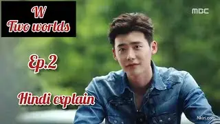 W two worlds korean drama episode 2 hindi explain/Lee Jong suk, Han Hyu joo/