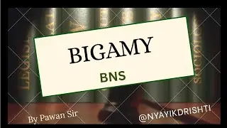 BIGAMY IN BNS द्विविवाह BY PAWAN SIR