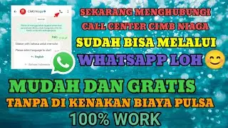 UPDATE TERBARU!!! Cara Menghubungi Call Center Cimb Niaga Via Telpon Whatsapp Gratis tanpa Pulsa