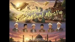 The Intellectual History of Muslims in the Archipelago | Great Scholars & Knowledge Networks 📚