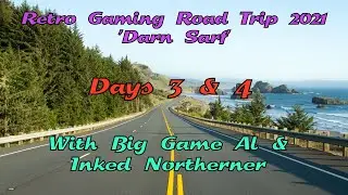 Retro Gaming Road-Trip 2021 - Days 3 & 4 with Big Game Al & Inked Northerner