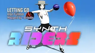 Synth Riders - 06 - LETTING GO - Alan Fullmer - Artanis