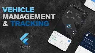 Flutter Vehicle Tracking and Management | Flutter UI | Code Canyon