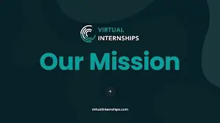 Virtual Internships Mission From Our COO