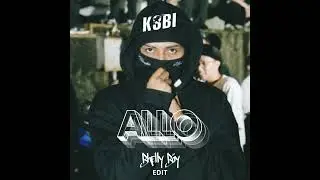 K3BI - ALLO (Bhellyboy edit)