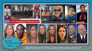 Leftists Storm Church Over ICE Pastor, FACE Act Probe and Don Lemon - Ep. 012