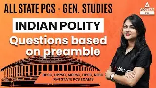 All State PCS- UPPSC,BPSC,MPPSC,HCS | Polity #4 | Preamble Questions | By Karuna Mam | PSC Adda247