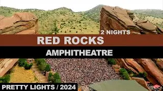 RED ROCKS '24 - Full Sets - 2 Nights - 7 Hours - CO - August 2024 - Pretty Lights - Radio - A Mix