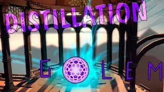 Walkthrough Golem - Distillation