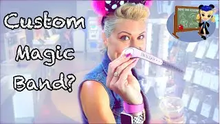 Disney Magic Bands Explained AND Custom Created!