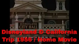 1956 CALIFORNIA TRIP   DISNEYLAND,   MARINELAND, LOS ANGELES & SOLVANG  HOME MOVIES XD46774