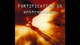 Fortification 55 - Anthropology (1993 CD, Album, Lim Ed., Digipak) [Glasnost Records GLAS12 - EU]