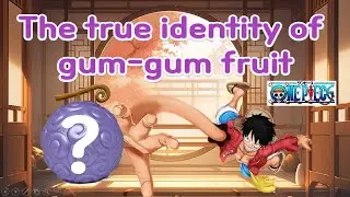 Luffy&rsquo;s Devil Fruit EXPOSED! 🤯 The Shocking Truth About the Gum-Gum Fruit | One Piece Theory