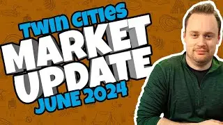 JUNE 2024 - Minnesota Real Estate Market Update