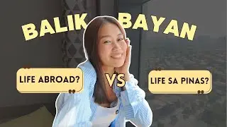 BALIKBAYAN UPDATE: I left Europe and moved back to the Philippines. &mdash; Regret or Relief?