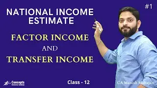 Factor Income and Transfer Income |  National Income Estimation | Class 12 | Macro Economics