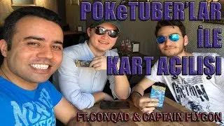 Poketuber'lar İle Kart A&ccedil;ılışı - Ft. Conqad & Captain Flygon