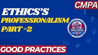 PROFESSIONALISM 2 | MCCQE PART 1 | CMPA | ETHICS | GOOD PRACTICE | CANADA MEDICAL EXAM 2024