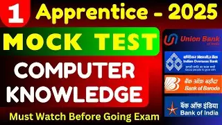 Bank Apprentice 2025 Computer Mock Test | BOB  | BOI | IOB  | UBI | Computer Mock Bank Apprentice 25