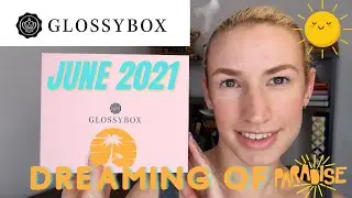 GLOSSYBOX JUNE 2021 UNBOXING & DISCOUNT CODE