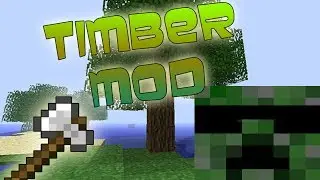 №3 Моды на minecraft: Timber Mod