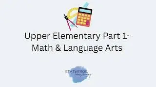 Upper Elementary Part 1  Math & Language Arts