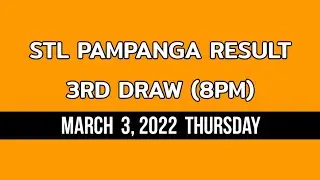 3rd draw, STL PAMPANGA 8pm Result Today STL PARES March 3, 2022 evening draw result