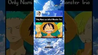 Only Nami Can Defeat Monster Trio 💀🤣 #nami #luffy #zoro #sanji #onepiece #brixxmediain