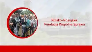 Fundacja Przemysław Polsko-Rosyjska Fundacja Wsp&oacute;lna Sprawa