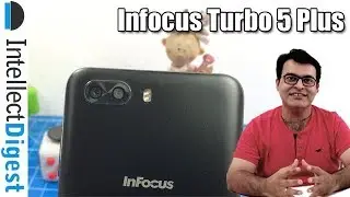 Распаковка Infocus Turbo 5 Plus, практические занятия, тест камеры и обзор функций