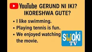 GERUND NI IKI MU CYONGEREZA? IKORESHWA HE? GUTE? IMAZE IKI?