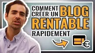 🎯 Comment cr&eacute;er un blog rentable rapidement ?