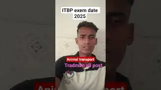 ITBP exem date 2025 animal transport exam 2025 ITBP tradesman exam 2025
