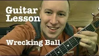 Wrecking Ball Guitar Lesson- Miley Cyrus (Todd Downing)
