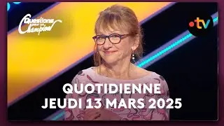 Emission Quotidienne du Jeudi 13 mars 2025 - Questions pour un Champion