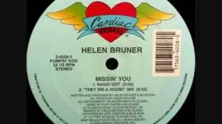 Helen Bruner - Missin' You (They Did A House Mix) 1992