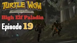 Turtle WOW- Mysteries of Azeroth Gameplay High Elf Paladin pt 19