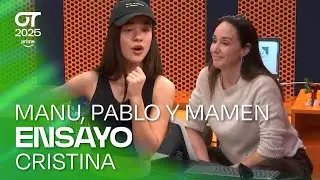 ENSAYO de CRISTINA con MANU GUIX, MAMEN MÁRQUEZ y PABLO LLUCH I OT 2025