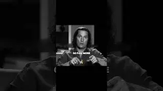 Failure fuels real growth&hellip; | Matthew McConaughey X YouTube Originals