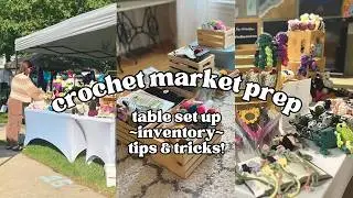 crochet market prep vlog! table set up, inventory, tagging, tips and tricks, display ideas