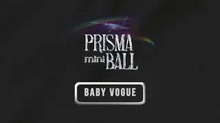 Baby Vogue - Prisma Ball - @HouseofImperio