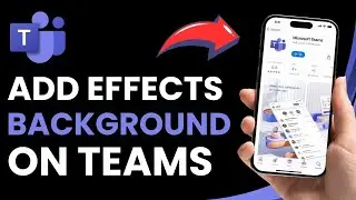 How to Add Background Effects on Microsoft Teams !
