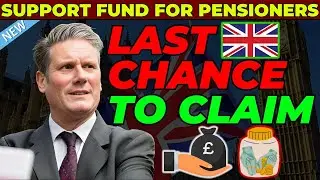 Urgent: Last Chance for Pensioners to Claim 2024 Household Support Fund | Maximize Your Benefits Now