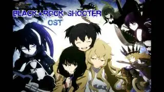 BLACK★ROCK SHOOTER(TV) Original Soundtrack-06 The Blue Flame