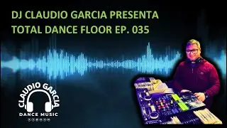 TOTAL DANCE-FLOOR EP. 0035 / DANCE MUSIC OF ALL TIME